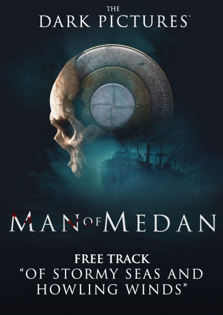 THE DARK PICTURES: MAN OF MEDAN - SOUNDTRACK: Of Stormy Seas And Howling Winds