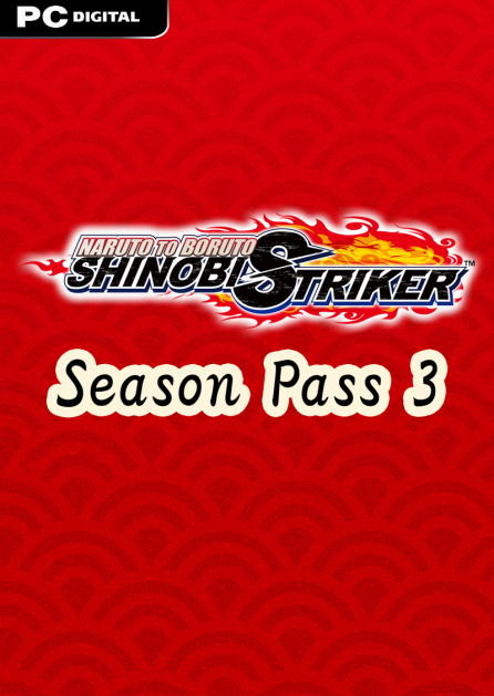 NARUTO TO BORUTO: SHINOBI STRIKER SEASON PASS 3 [PC Download] Season Pass