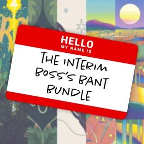 Interim Boss’s Bant Bundle