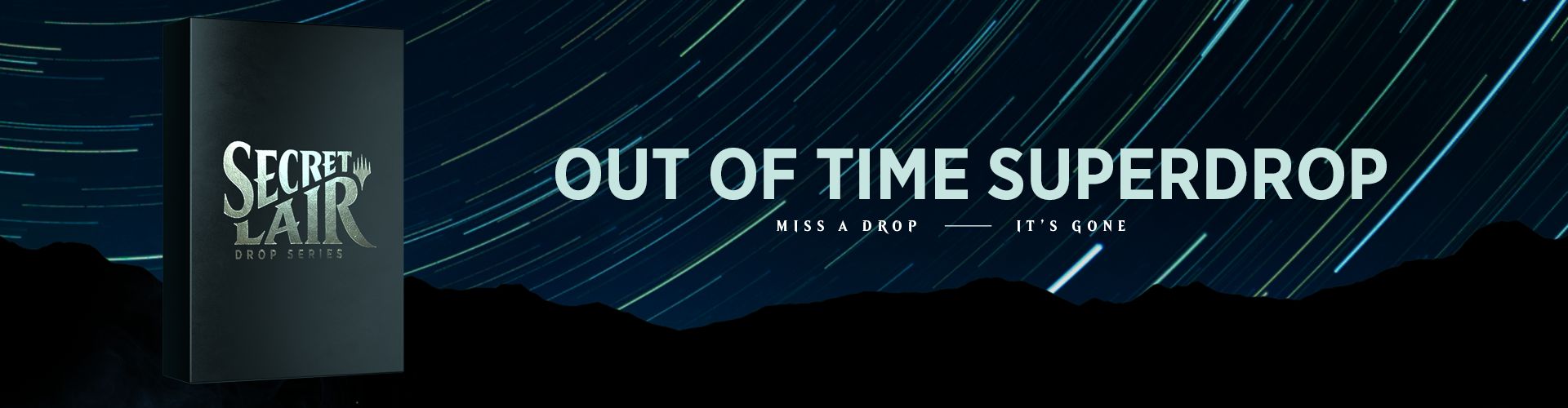 Out of Time Superdrop | Secret Lair
