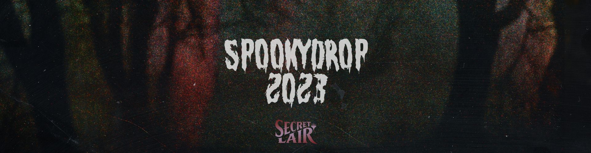 Spookydrop 2023 | Secret Lair