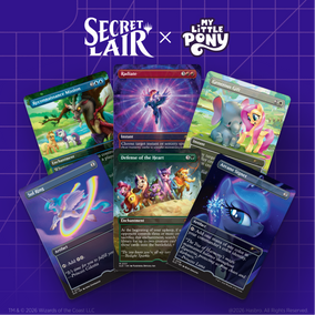 Secret Lair x My Little Pony: Friendship is Magic